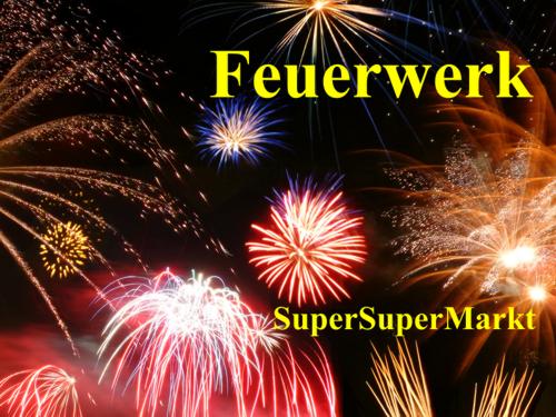 Feuerwerk, Feuerwerksartikel im Supersupermarkt